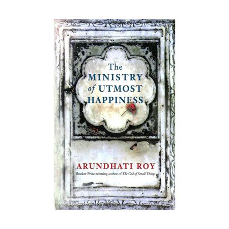 The Ministry of Utmost Happiness by Arundhati Roy_3